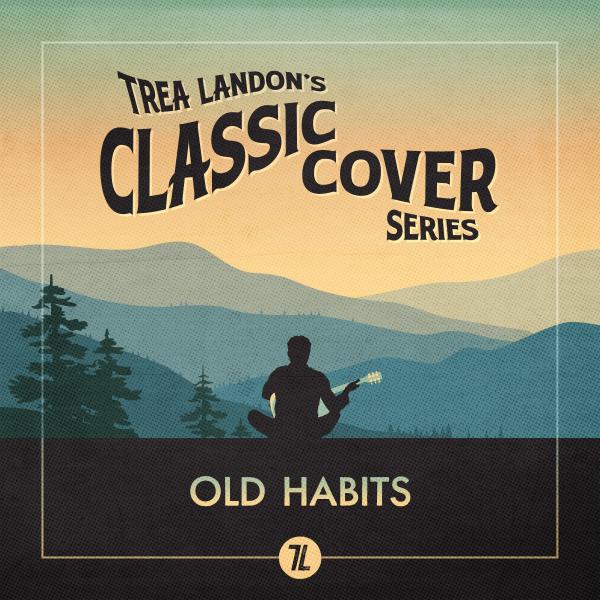 Old Habits (Trea Landon's Classic Cover Series)